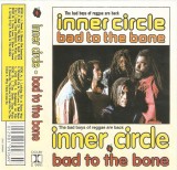 Inner Circle - Bad To The Bone, 2xCaseta audio