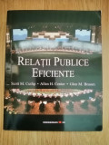 Relatii publice eficiente - Scott M. Cutlip, Allen H. Center, Glen M. Broom 2010
