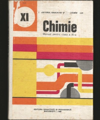 CHIMIE, MANUAL PENTRU CLASA A XI-A - 1986 foto