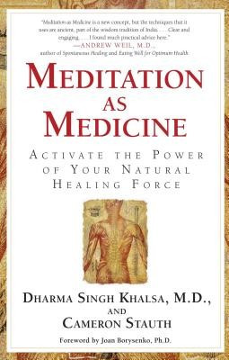 Meditation as Medicine: Activate the Power of Your Natural Healing Force foto