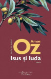 Cumpara ieftin Isus Si Iuda, Amos Oz - Editura Humanitas Fiction