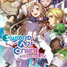 Sword Art Online 22 (Light Novel): Kiss and Fly