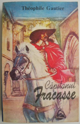Capitanul Fracasse &amp;ndash; Theophile Gautier foto