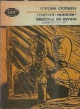 Martorii / Epistole / Taietorul de lemne - Mircea Ciobanu