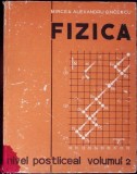 Fizica Vol. 2 Nivel Postliceal - Mircea Alexandru Oncescu, Editura Didactica si Pedagogica, 1975, Coperta Cartonata