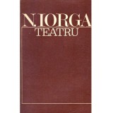 Nicolae Iorga - Teatru - 136907