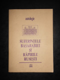 FLORIN ROTARU - SUFERINTELE BASARABIEI SI RAPIRILE RUSESTI. ANTOLOGIE (1996)