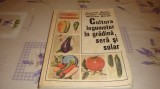 Suciu / Plesca / Goian - Cultura legumelor in gradina , sera si solar - 1987
