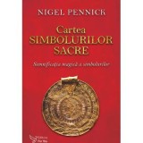 Cartea simbolurilor sacre - Nigel Pennick