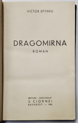 DRAGOMIRNA, ROMAN de VICTOR EFTIMIU - BUCURESTI, 1930 *Dedicatie foto