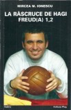 (autograf) La rascruce de Hagi Freud(a) 1.2 - Mircea M. Ionescu