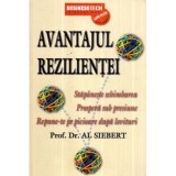 Al Siebert - Avantajul rezilentei - Stapaneste schimbarea - Prospera sub presiune - Repune-te pe picioare dupa lovituri - 120804