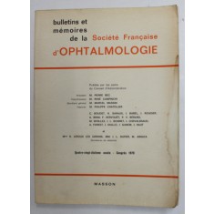 BULLETINS ET MEMOIRES DE LA SOCIETE FRANCAISE D &#039;OPHTALMOLOGIE , CONGRES , 1978 , PREZINTA PETE SI HALOURI DE APA *, SUBLINIERI CU MARKERUL , APARUTA