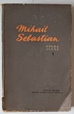 MIHAIL SEBASTIAN OPERE ALESE 1 , VOL. I TEATRU , 1956