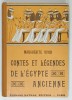 CONTES ET LEGENDES DE L &#039;EGYPTE ANCIENNE par MARGUERITE DIVIN , 1946