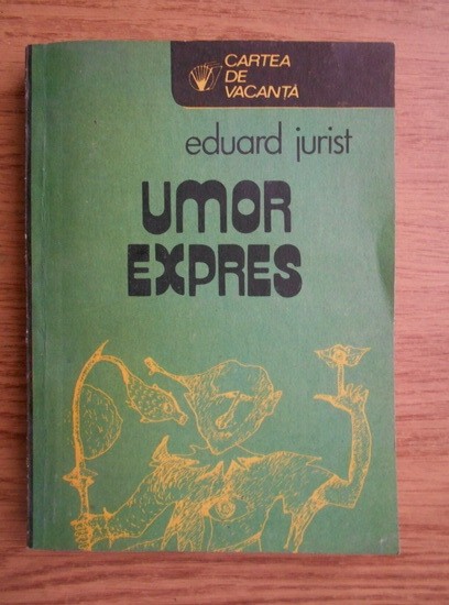 Eduard Jurist - Umor expres