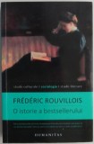 O istorie a bestsellerului - Frederic Rouvillois, studii literare