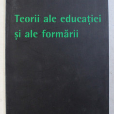 TEORII ALE EDUCATIEI SI ALE FORMARII de GIORGIO CHIOSSO , 2007