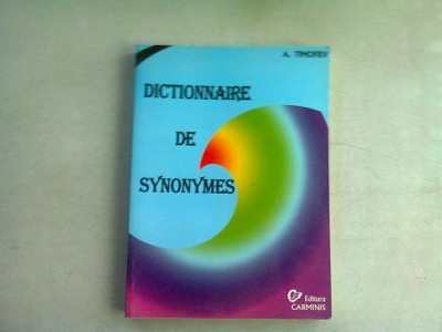 DICTIONNAIRE DE SYNONYMES - A. TOMOFIEV (CARTE IN LIMBA FRANCEZA) foto