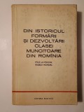 N. N. Constantinescu - Din istoricul formării și dezvoltării clasei muncitoare din Rom&acirc;nia p&acirc;nă la Primul Război Mondial