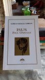 ISUS FIUL OMULUI - Gibran Khalil
