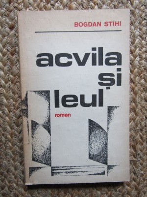 BOGDAN STIHI - ACVILA SI LEUL foto