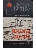 Marcian Bleahu - Relieful carstic (Editia: 1982)