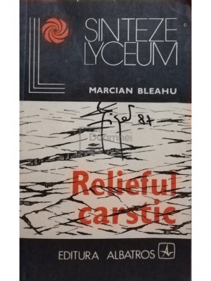 Marcian Bleahu - Relieful carstic (editia 1982) foto