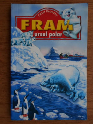 Cezar Petrescu - Fram, ursul polar foto