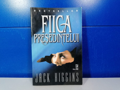 Jack Higgins - Fiica presedintelui / C33 foto