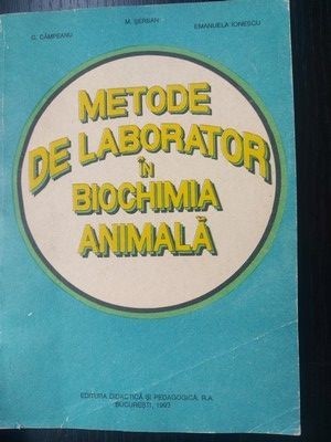 Metode de laborator in biochimia animala- G. Campenu, M. Serban foto