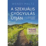 A szexu&aacute;lis gy&oacute;gyul&aacute;s &uacute;tj&aacute;n - &Ouml;nseg&iacute;tő k&ouml;nyv a szexu&aacute;lis b&aacute;ntalmaz&aacute;s t&uacute;l&eacute;lőinek - Wendy Maltz
