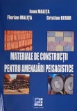 Materiale de constructii pentru amenajari peisagistice - Ioan Malita