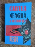 Cartea neagra a Securitatii, vol. III - Ion Mihai Pacepa, 1999 / R4P3F