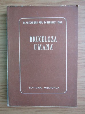 Alexandru Pop - Bruceloza umana foto
