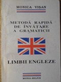 METODA RAPIDA DE INVATARE A GRAMATICII LIMBII ENGLEZE-MONICA VISAN-360255