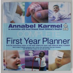 COMPLETE FIRST YEAR PLANNER by ANNABEL KARMEL , 2003