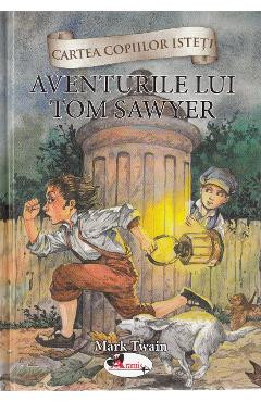 Aventurile lui Tom Sawyer - Mark Twain