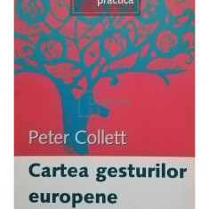 Peter Collett - Cartea gesturilor europene (editia 2006)