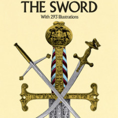 The Book of the Sword: With 293 Illustrations