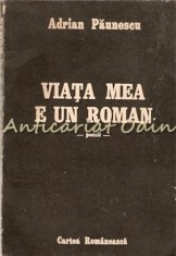 Viata Mea E Un Roman - Adrian Paunescu foto