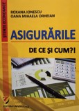 Roxana Ionescu - Asigurarile. De ce si cum ?! (Editia: 2013)