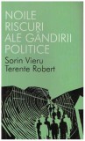 Sorin Vieru, Terente Robert - Noile riscuri ale gandirii politice - 127836