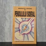 Aliodor Manolea - Minunatul univers al pendulului sideral | pendul sideral, radiestezie, ezoterism