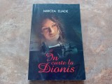 In curte la Dionis de Mircea Eliade, 2008