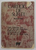CARTICICA DE SUFLET - RUGACIUNI , cu o prefata de poetul RADU CARNECI , 1990