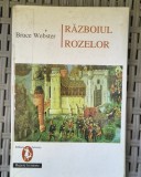 Bruce Webster-Razboiul rozelor