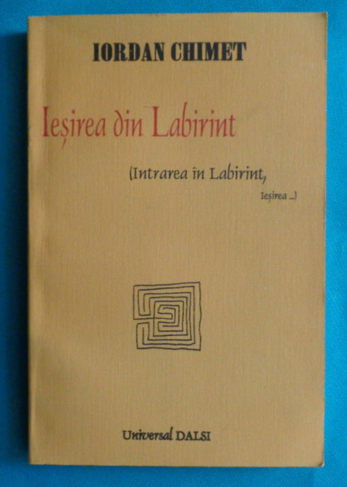 Iordan Chimet &ndash; Iesirea din labirint ( prima editie )