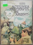 Actiunea ,,Pastravul de argint&quot; - George Damian// ilustratii Mihaescu Vintila, Alta editura