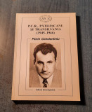 P. C. R. Patrascanu si Transilvania 1945 - 1946 Florin Constantiniu